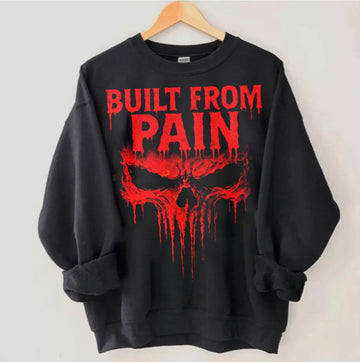Built From Pain Sweatshirt