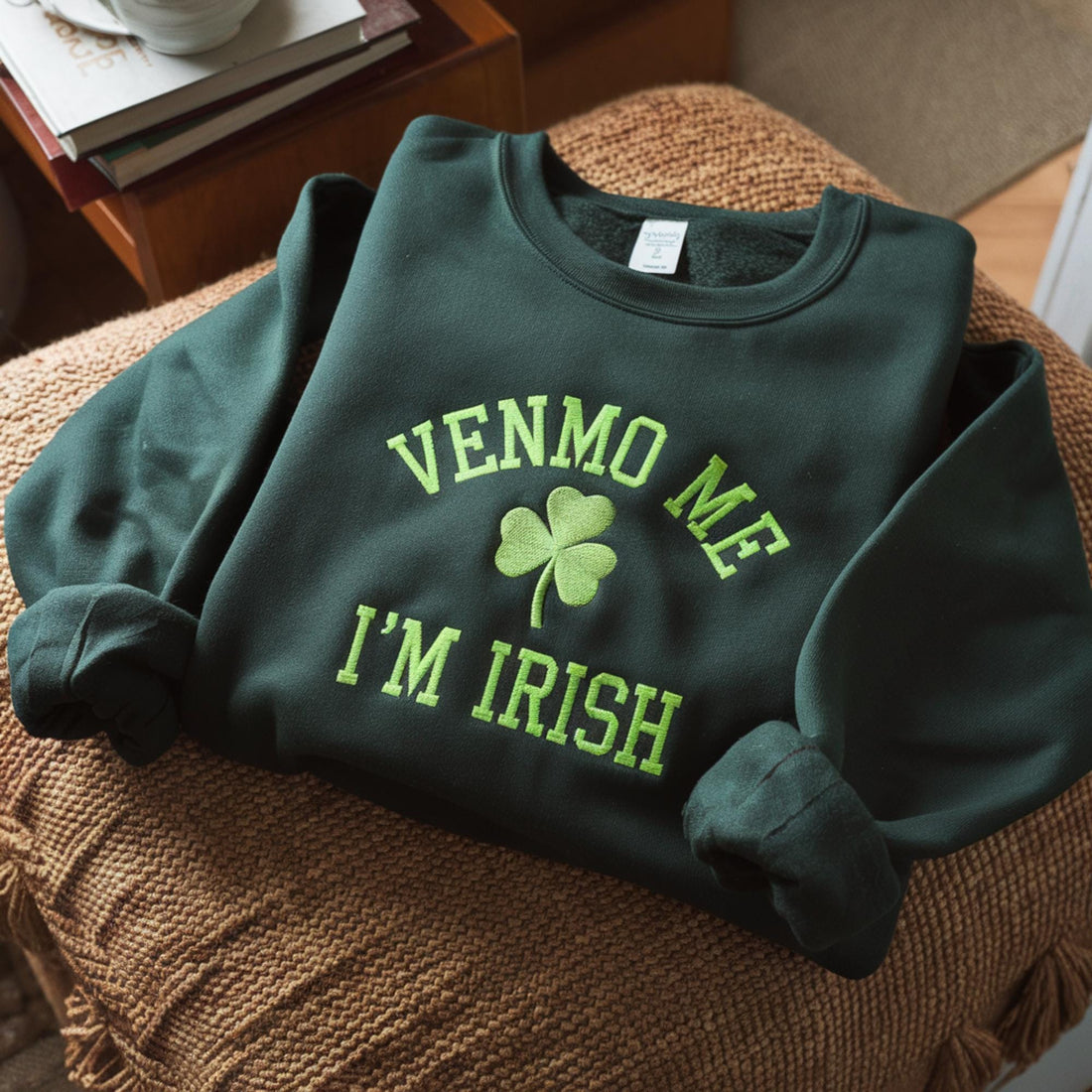 Custom Embroidered Venmo Me I'm Irish Sweatshirt