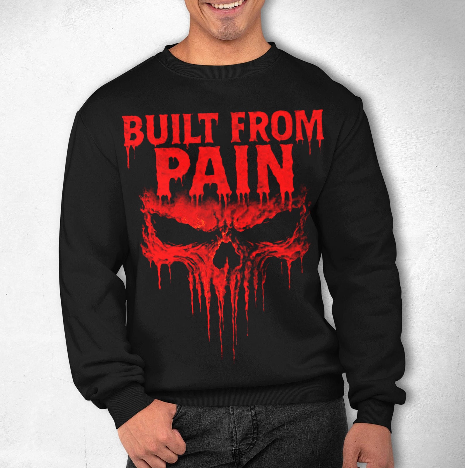 Built From Pain Sweatshirt