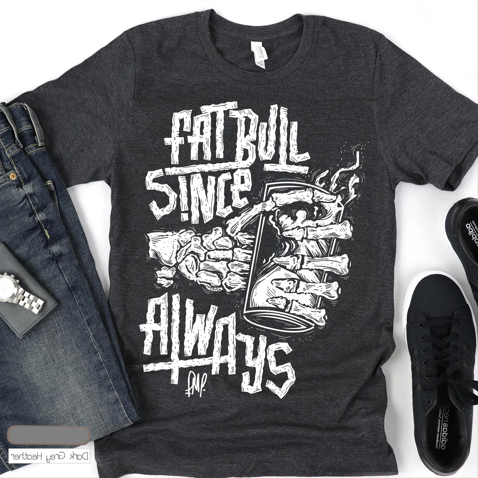 Fat Buil Aince Always T-shirt
